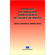 OPERACOES QUE ENVOLVEM TRANSFERENCIA DE CALOR E DE MASSA - 1