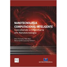 NANOTECNOLOGIA COMPUTACIONAL INTELIGENTE CONCEBENDO - A ENGENHARIA EM NANOT - 1