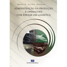 ADMINISTRACAO DA PRODUCAO E OPERACOES COM ENFASE EM LOGISTICA - 1