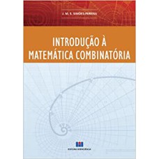 INTRODUCAO A MATEMATICA COMBINATORIA - 1