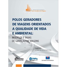 POLOS GERADORES DE VIAGENS ORIENTADOS A QUALIDADE DE VIDA E AMBIENTAL: MODE - 1