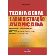 TEORIA GERAL E ADMINISTRACAO AVANCADA PROCESSOS DA ADMINISTRACAO CENARIO TG - 1