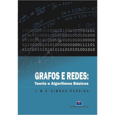 GRAFOS E REDES - TEORIA E ALGORITMOS BASICOS - 1