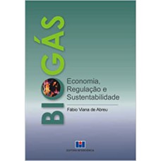 BIOGAS - ECONOMIA, REGULACAO E SUSTENTABILIDADE - 1