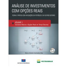 ANALISE DE INVESTIMENTOS COM OPCOES REAIS - TEORIA E PRATICA COM APLICACOES - 1