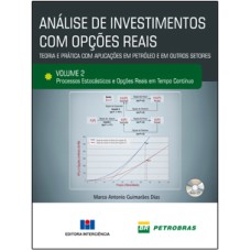 ANALISE DE INVESTIMENTOS COM OPCOES REAIS - VOL. 2 - TEORIA E PRATICA COM A - 1