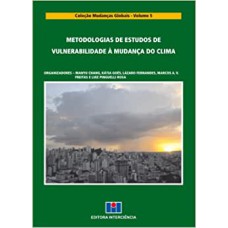 METODOLOGIAS DE ESTUDOS DE VULNERABILIDADE A MUDANCA DO CLIMA - VOL.5 - 1