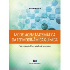 MODELAGEM MATEMÁTICA DA TERMODINÂMICA QUÍMICA: ESTIMATIVAS DE PROPRIEDADES COLUMÉTRICAS