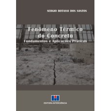 FENÔMENO TÉRMICO DO CONCRETO - FUNDAMENTOS E APLICAÇÕES PRÁTICAS