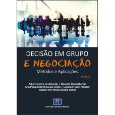 DECISÃO EM GRUPO E NEGOCIAÇÃO - MÉTODOS E APLICAÇÕES - 2A EDIÇÃO