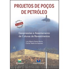 PROJETOS DE POÇOS DE PETRÓLEO - 3A EDIÇÃO