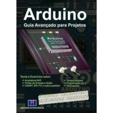 ARDUINO - GUIA AVANÇADO PARA PROJETOS