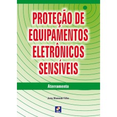 PROTEÇÃO DE EQUIPAMENTOS ELETRÔNICOS SENSÍVEIS - ATERRAMENTO