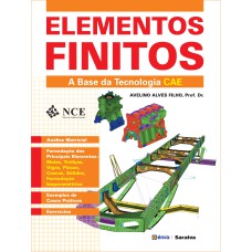 ELEMENTOS FINITOS - A BASE DA TECNOLOGIA CAE