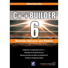 C++ BUILDER 6 - DESENVOLVA APLICAÇÕES PARA WINDOWS