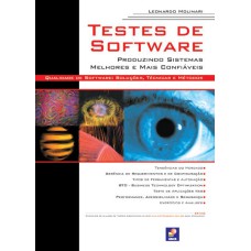 TESTES DE SOFTWARE - PRODUZINDO SISTEMAS MELHORES E MAIS CONFIÁVEIS