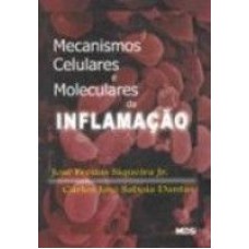 MECANISMOS CELULARES E MOLECULARES DA INFLAMAÇÃO