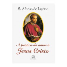 PRATICA DO AMOR A JESUS CRISTO, A