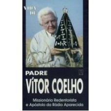 VIDA DE PADRE VITOR COELHO