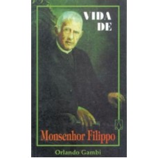 VIDA DE MONSENHOR FILIPPO