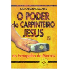 PODER DO CARPINTEIRO JESUS, O