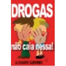 DROGAS - NAO CAIA NESSA