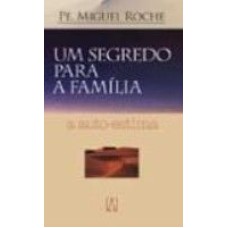 UM SEGREDO PARA A FAMILIA - A AUTO ESTIMA