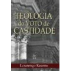 TEOLOGIA DO VOTO DE CASTIDADE