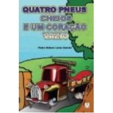 QUATRO PNEUS CHEIOS E UM CORACAO VAZIO