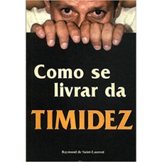 COMO SE LIVRAR DA TIMIDEZ - 1ª