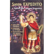 SANTO EXPEDITO - O SANTO DAS CAUSAS URGENTES - 1ª