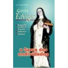 SANTA EDVIGES - A SANTA DOS ENDIVIDADOS