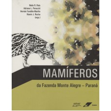 MAMIFEROS DA FAZENDA MONTE ALEGRE - PARANA