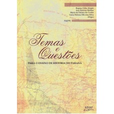 TEMAS E QUESTOES PARA O ENSINO DE HISTORIA DO PARANA