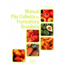 MANUAL POS COLHEITA DA FRUTICULTURA BRASILEIRA