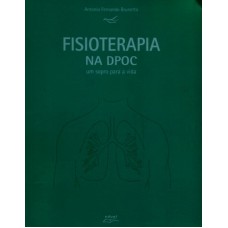 FISIOTERAPIA NA DPOC - UM SOPRO PARA A VIDA