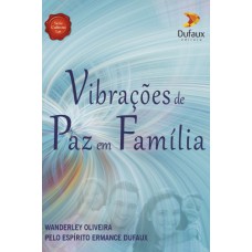 VIBRAÇÕES DE PAZ EM FAMÍLIA