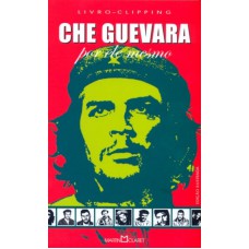 CHE GUEVARA - POR ELE MESMO