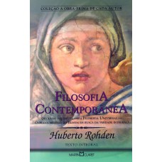 FILOSOFIA CONTEMPORÂNEA: SEGUNDO VOLUME DA OBRA FILOSOFIA UNIVERSAL: O DRAMA MILENAR DO HOMEM EM BUSCA DA VERDADE INTEGRAL