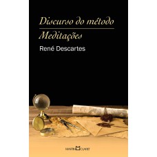 DISCURSO DO MÉTODO: MEDITAÇÕES