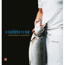 O COZINHEIRO E O MAR