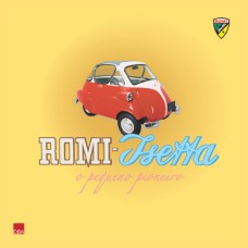 ROMI-ISETTA - O PEQUENO PIONEIRO