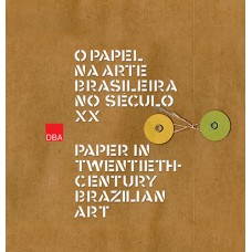 O PAPEL NA ARTE BRASILEIRA NO SÉCULO XX