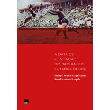 A DATA DE FUNDAÇÃO DO SÃO PAULO FUTEBOL CLUBE