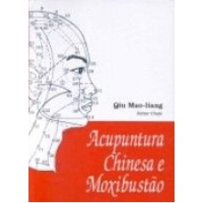 ACUPUNTURA CHINESA E MOXIBUSTAO