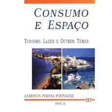 CONSUMO E ESPACO :TURISMO, LAZER E OUTROS TEMAS - 1