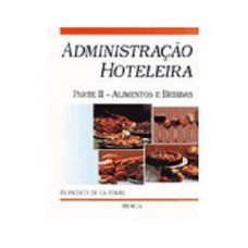 ADMINISTRACAO HOTELEIRA - PARTE II - ALIMENTOS E...