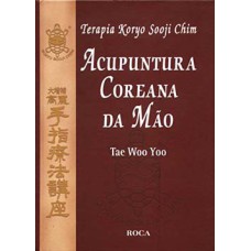 Terapia koryo sooji chim: Acupuntura coreana da mão