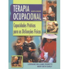 TERAPIA OCUPACIONAL - CAPACIDADES PRÁTICAS PARA AS DISFUNÇÕES FÍSICAS