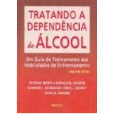 TRATANDO A DEPENDENCIA DE ALCOOL - UM GUIA DE TREI..